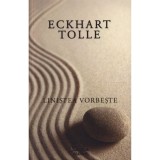 LINISTEA VORBESTE - ECKHART TOLLE