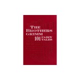 Brothers Grimm: 101 Fairy Tales