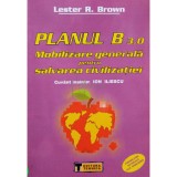 Lester R. Brown - Planul B 3.0 (semnata) (Editia: 2008)