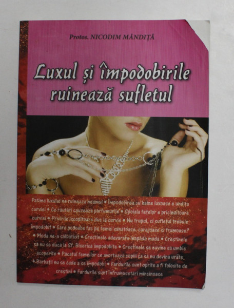 LUXUL SI IMPODOBIRILE RUINEAZA SUFLETUL de NICODIM MANDITA , 2011