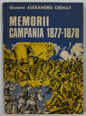 MEMORII CAMPANIA 1877 -1878 de GENERAL ALEXANDRU CERNAT , 1976 foto