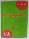 PRECIS DE CONJUGATION par ISABELLE CHOLLET et JEAN - MICHEL ROBERT , 2005, COPERTA BROSATA