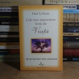 HAL URBAN - CELE MAI IMPORTANTE LECTII DE VIATA : 20 DE LUCRURI CARE CONTEAZA , 2008 *