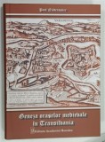 GENEZA ORASELOR MEDIEVALE IN TRANSILVANIA de PAUL NIEDERMAIER , 2016