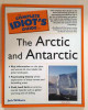The Complete Idiot s Guide to the Arctic and Antarctic - Jack Williams