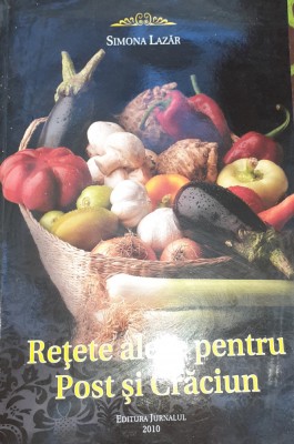 RETETE ALESE PENTRU POST SI CRACIUN SIMONA LAZAR foto