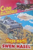 Stepa Mortii - Sven Hassel - Editura Z2000, 2000 - Cainii Mortii, Beletristica Politista, Romana
