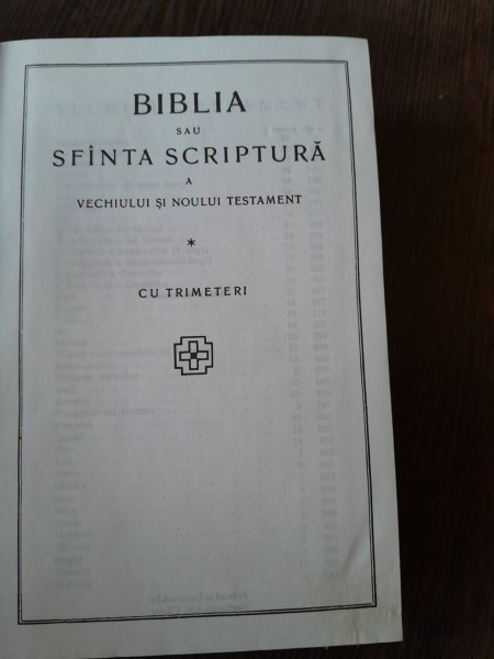 Biblia sau Sfanta Scriptura A Vechiului si Noului Testament, cu ...
