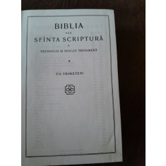 Biblia sau Sfanta Scriptura A Vechiului si Noului Testament, cu trimiteri