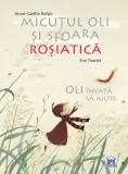 Micuțul Oli și sfoara roșiatică. Oli &icirc;nvață să ajute - Hardcover - Anne-Ga&euml;lle Balpe - Didactica Publishing House