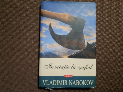 Vladimir Nabokov - Invitatie la esafod ,EDITIE CARTONATA foto