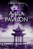 A lila pavilon - Jos&eacute; Rodrigues dos Santos