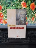 Liviu Grăsoiu, Voiculesciana, dedicație, Editura Nouă, București 2008, 192