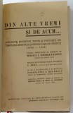 DIN ALTE VREMI SI DE ACUM... ANECDOTE, POVESTIRI, TIPURI SI PORTRETE , 1934 DE MIHAIL I. GHERMANESCU
