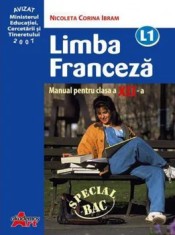 Limba franceza L1. Manual pentru clasa a XII-a/Nicoleta Corina Ibram