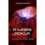 A Mars pokla - Metamorf&oacute;zis - Az első h&aacute;bor&uacute; - Fayer S&aacute;ndor