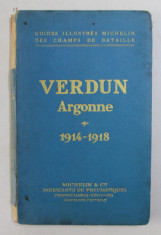 VERDUN - ARGONNE 1914 - 1918 - GUIDES ILLUSTRES MICHELIN DES CHAMPS DE BATAILLE , 1928 , COTORUL CU LIPSURI foto