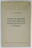 ASPECTE ALE DEZVOLTARII CAPITALISMULUI PREMONOPOLIST IN ROMANIA de N.N. CONSTANTINESCU , 1957