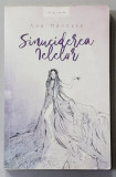 SINUCIDEREA IELELOR , povestiri de ANA MANESCU , 2018