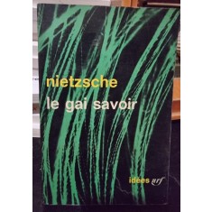 Le gai savoir - Friedrich Nietzsche