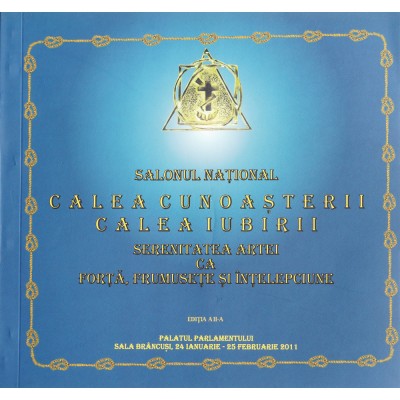 Salonul Național - Serenitatea artei ca forță, frumusețe și &amp;icirc;nțelepciune, 2011 foto