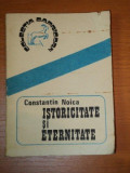 ISTORICITATE SI ETERNITATE de CONSTANTIN NOICA,1989