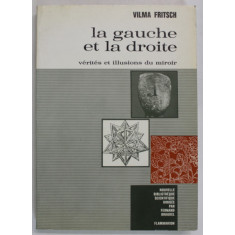 LA GAUCHE ET LA DROITE , VERITES ET ILLUSIONS DU MIROIR par VILMA FRITSCH , 1967