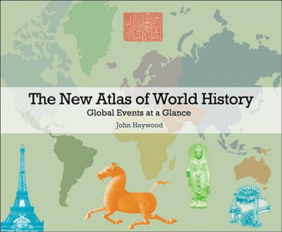 The New Atlas of World History: Global Events at a Glance foto