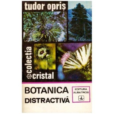 Tudor Opris - Botanica distractiva - 124595 foto