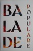 Balade Populare - Carte Poezie Beletristica - Noua/Anticariat - Stare Buna/Foarte Buna