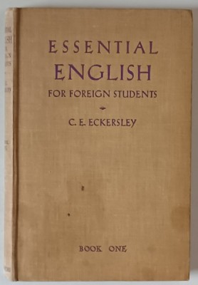 ESSENTIAL ENGLISH FOR FOREIGN STUDENTS , BOOK ONE by C. S. ECKERSLEY , 1956 foto