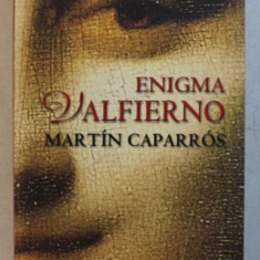 ENIGMA VALFIERNO de MARTIN CAPARROS , 2008