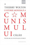 O Istorie Mondiala A Comunismului, vol. 1 Calaii - Thierry Wolton