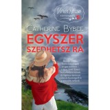 Egyszer szedhetsz r&aacute; - V&ouml;r&ouml;s R&oacute;zsa t&ouml;rt&eacute;netek - Catherine Bybee