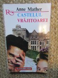 Anne Mather - Castelul vrajitoarei