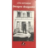 Liviu Antonesei - Despre dragoste (editia 2000)