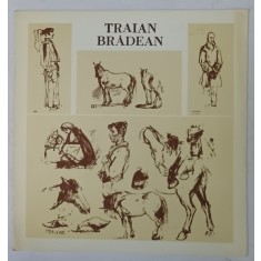TRAIAN BRADEAN , CATALOG DE EXPOZITIE , 1963 - 1964