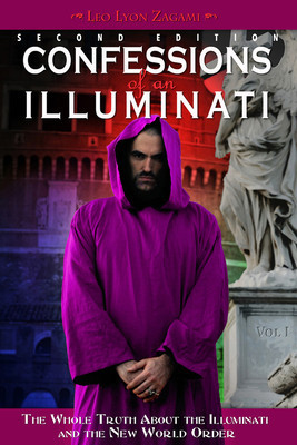 Confessions of an Illuminati, Volume I: The Whole Truth about the Illuminati and the New World Order foto