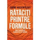 Rataciti printre formule - Sabine Hossenfelder, Humanitas