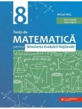 Cumpara ieftin Teste de matematica pentru simularea Evaluarii Nationale. Clasa 8. Editia a IV-a/Anton Negrila, Maria Negrila