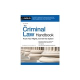 The Criminal Law Handbook: Know Your Rights, Survive the System