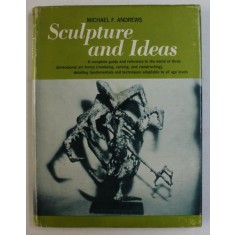 SCULPTURES AND IDEAS ... FOR SCHOOL AND CAMP PROGRAMS by MICHAEL F. ANDREWS , 1966