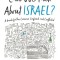 Can We Talk about Israel?: A Guide for the Curious, Confused, and Conflicted