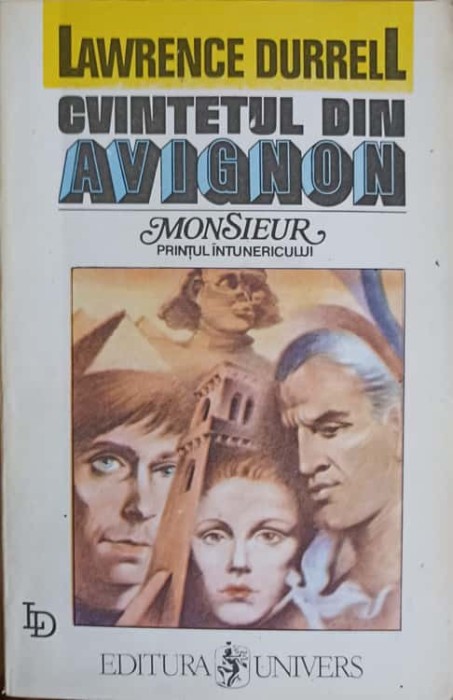 CVINTETUL DIN AVIGNON MONSIEUR SAU PRINTUL INTUNERICULUI-LAWRWNCE DURRELL-225579