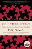 The Lucifer Effect: Understanding How Good People Turn Evil