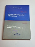 Evitarea dublei impozitări internaționale &ndash; Aut. Ioan Condor, Ed. Monitorul Oficial, 1999