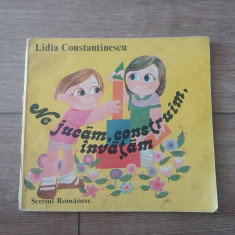 NE JUCAM, CONSTRUIM INVATAM - LIDIA CONSTANTINESCU (1986) foto