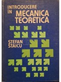 Stefan Staicu - Introducere in mecanica teoretica (semnata) (Editia: 1983)