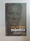 CUM SA BIRUIM MANDRIA LECTII DE VINDECARE A MANDRIEI DIN SFATURILE SFINTILOR PARINTI, 2010