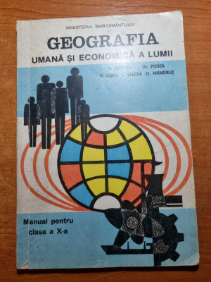 manual-geografia umana si economica a lumii-pentru clasa a 10-a - din anul 1997 foto